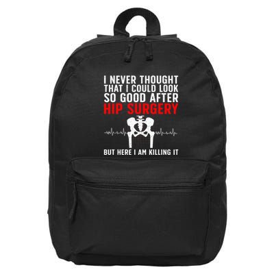 Hip Surgery Art For Wo Hip Replacet Recovering 16 in Basic Backpack