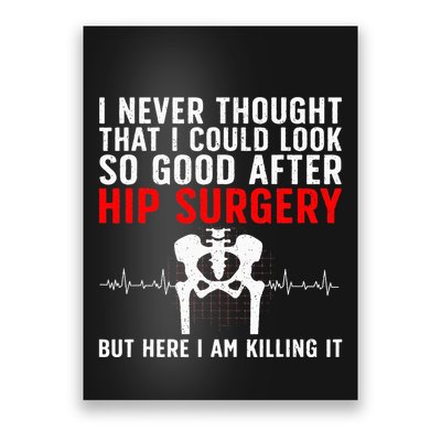 Hip Surgery Art For Wo Hip Replacet Recovering Poster