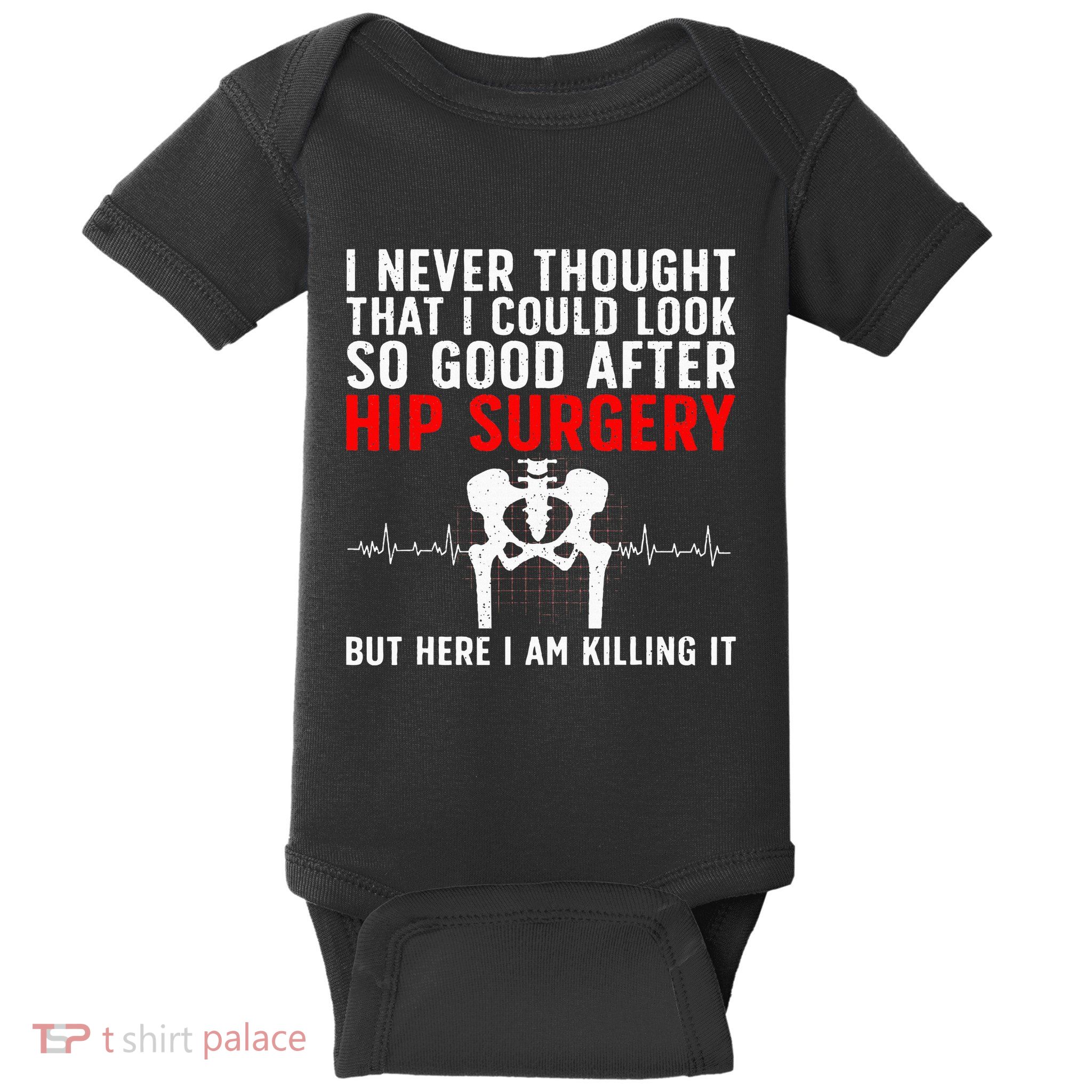 Hip Surgery Art For Wo Hip Replacet Recovering Baby Bodysuit