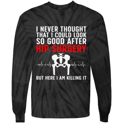 Hip Surgery Art For Wo Hip Replacet Recovering Tie-Dye Long Sleeve Shirt