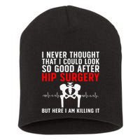 Hip Surgery Art For Wo Hip Replacet Recovering Short Acrylic Beanie