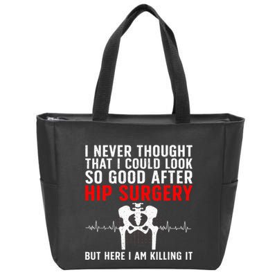 Hip Surgery Art For Wo Hip Replacet Recovering Zip Tote Bag