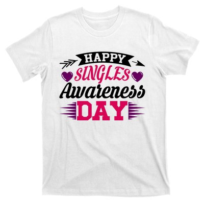 Happy Singles Awareness Day T-Shirt