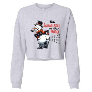 How Snowflakes Are Really Made Christmas Funny Snow Funny Gift Cropped Pullover Crew