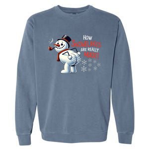 How Snowflakes Are Really Made Christmas Funny Snow Meaningful Gift Garment-Dyed Sweatshirt