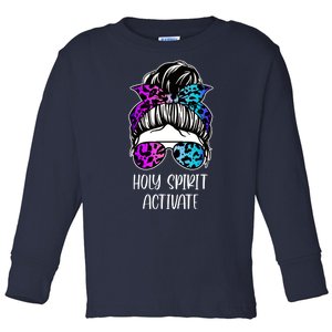 Holy Spirit Activate Funny Female Hair Bun Toddler Long Sleeve Shirt