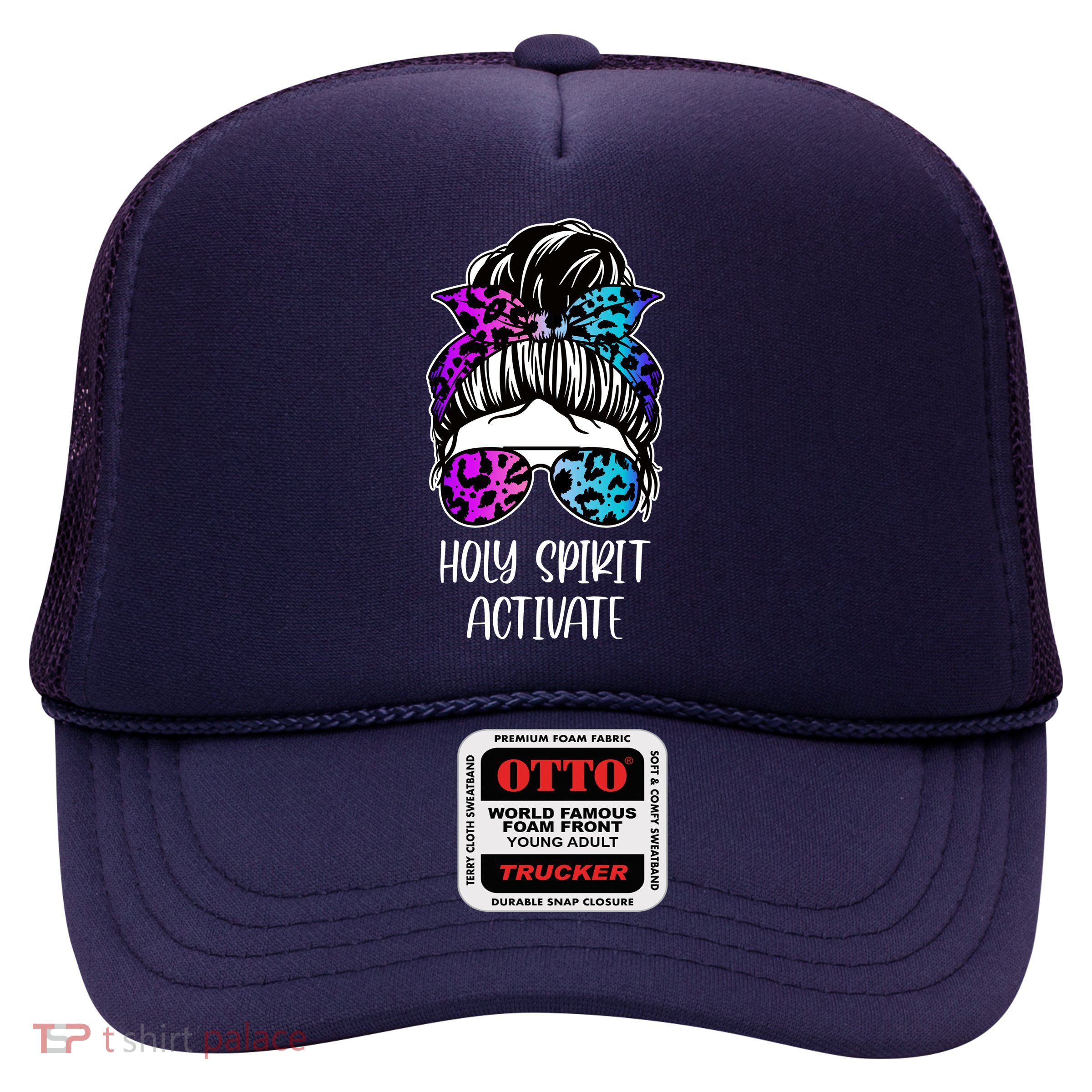 Holy Spirit Activate Funny Female Hair Bun Trucker Hat