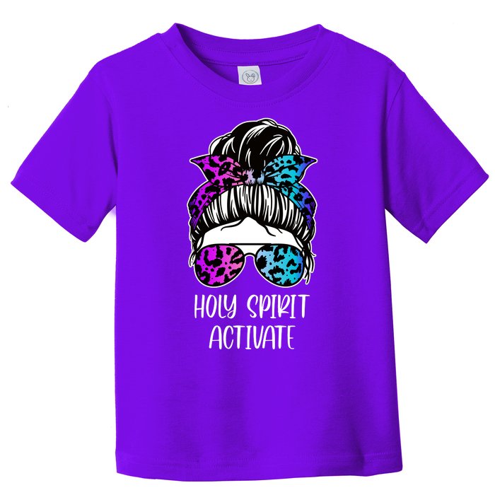 Holy Spirit Activate Funny Female Hair Bun Toddler T-Shirt