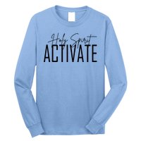 Holy Spirit Activate Long Sleeve Shirt