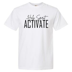 Holy Spirit Activate Garment-Dyed Heavyweight T-Shirt