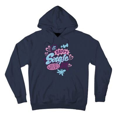 Happy Single Awareness Day Tall Hoodie