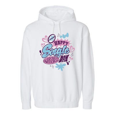 Happy Single Awareness Day Garment-Dyed Fleece Hoodie