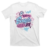 Happy Single Awareness Day T-Shirt