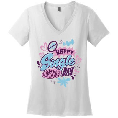 Happy Single Awareness Day Women's V-Neck T-Shirt