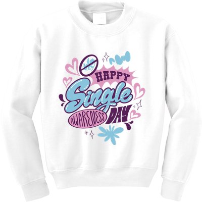 Happy Single Awareness Day Kids Sweatshirt