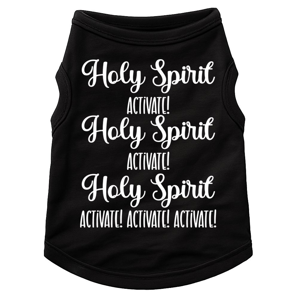 Holy Spirit Activate Shirt Christian Apparel Christian Doggie Tank