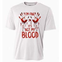 Halloween Splatter Blood Saying I M Fine ItS Not My Blood Cooling Performance Crew T-Shirt