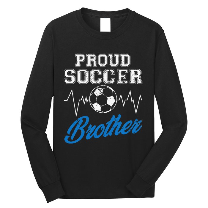 Heartbeat Soccer ball Proud Soccer Brother Soccer lovers Long Sleeve Shirt