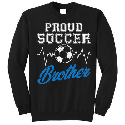 Heartbeat Soccer ball Proud Soccer Brother Soccer lovers Tall Sweatshirt