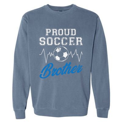 Heartbeat Soccer ball Proud Soccer Brother Soccer lovers Garment-Dyed Sweatshirt