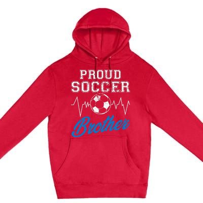 Heartbeat Soccer ball Proud Soccer Brother Soccer lovers Premium Pullover Hoodie