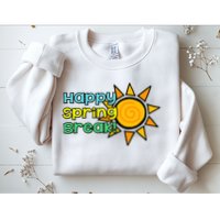 Happy Spring Break Sun Sweatshirt