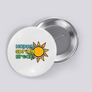 Happy Spring Break Sun Button