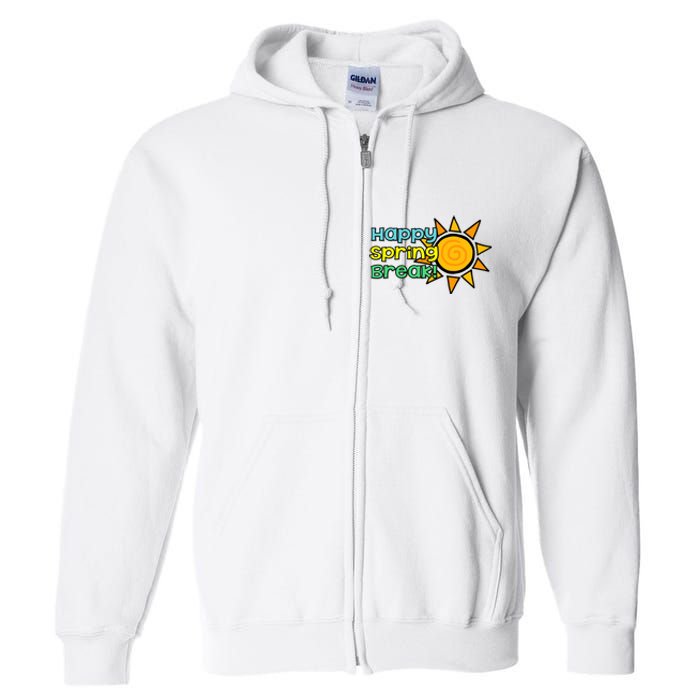 Happy Spring Break Sun Full Zip Hoodie