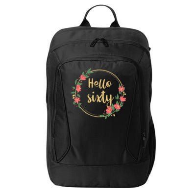 Hello Sixtys Born In 1963 60th Birthday Floral Desig City Backpack