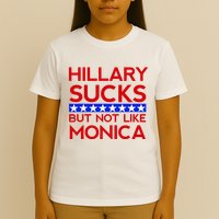 Hillary Sucks But Not Like Monica Funny Election T-Shirt