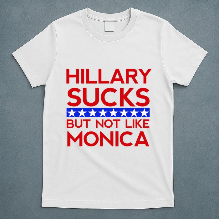 Hillary Sucks But Not Like Monica Funny Election T-Shirt