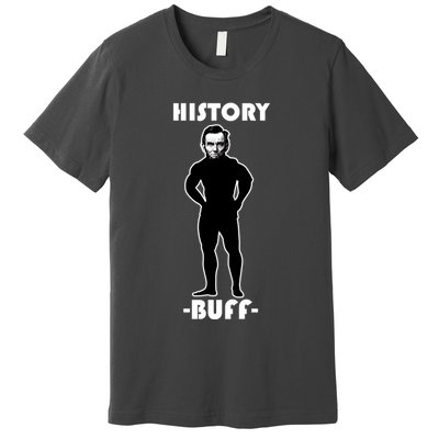 History Buff Abraham Lincoln Premium T-Shirt