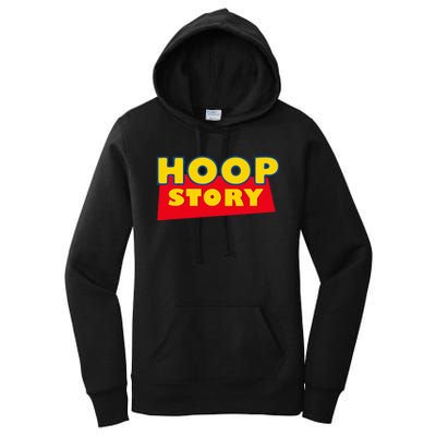 Hoop Story Basketball Fan Street Hoop Women's Pullover Hoodie