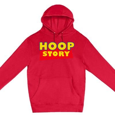 Hoop Story Basketball Fan Street Hoop Premium Pullover Hoodie