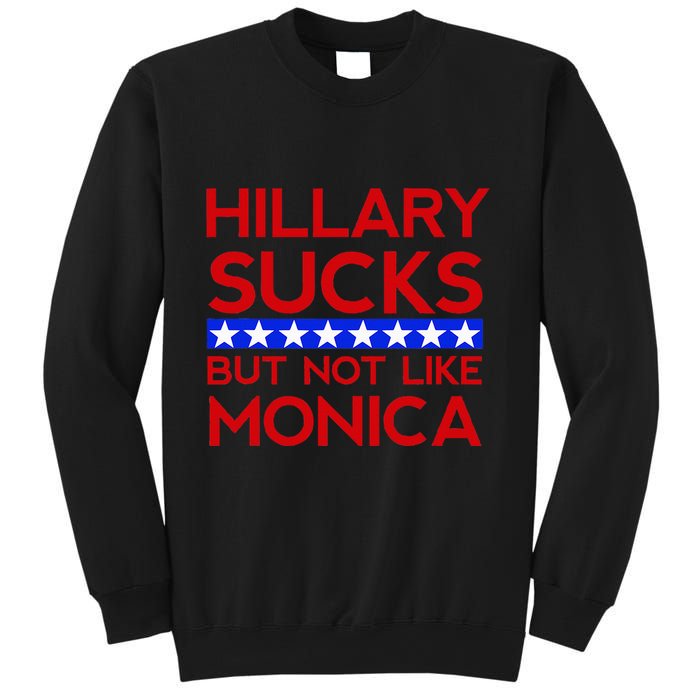 Hillary Sucks But Not Like Monica Funny Election Sweatshirt