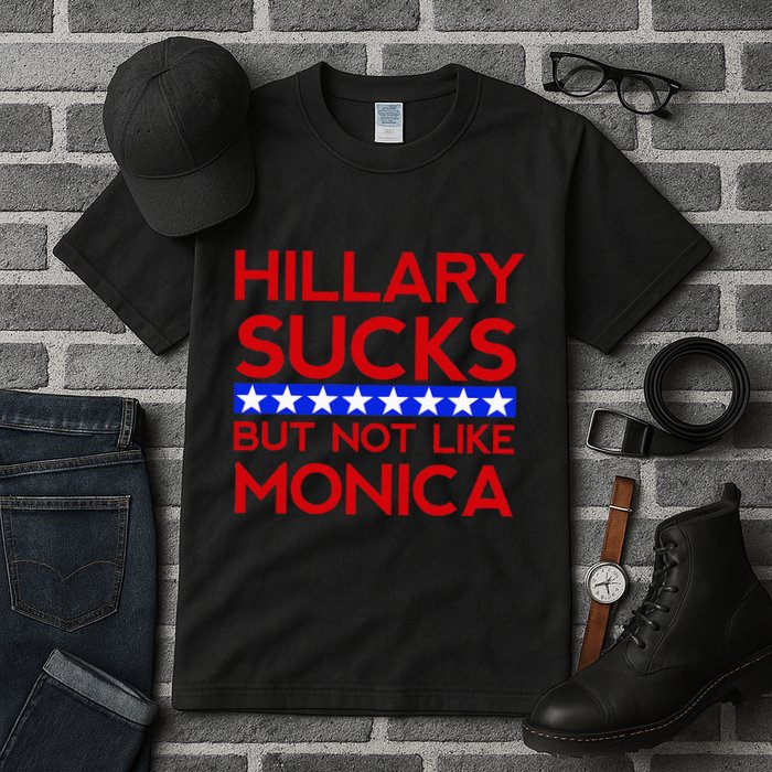 Hillary Sucks But Not Like Monica Funny Election Tall T-Shirt