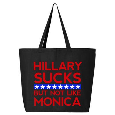 Hillary Sucks But Not Like Monica Funny Election 25L Jumbo Tote