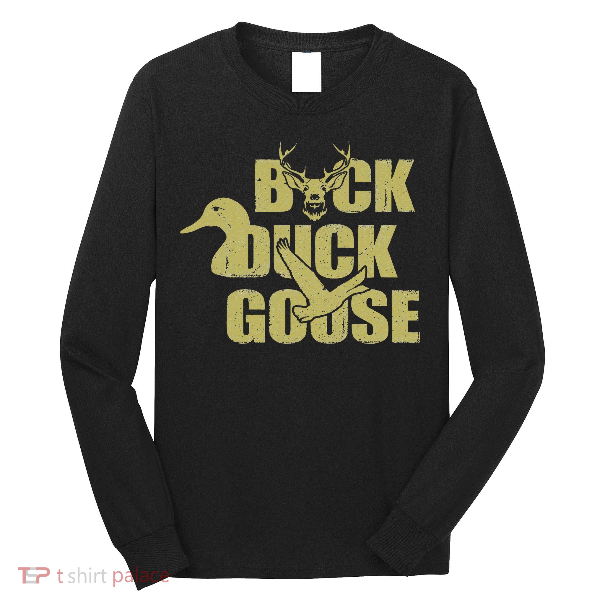 Hunting Season Buck Duck Goose Big Game Duck Long Sleeve Shirt