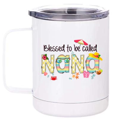 Holiday Summer Beach Blessed To Be Called Nana Mothers Day 12 oz Stainless Steel Tumbler Cup