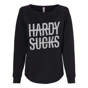 Hardy Sucks Country Funny Bad Boy Wetzel Womens California Wash Sweatshirt