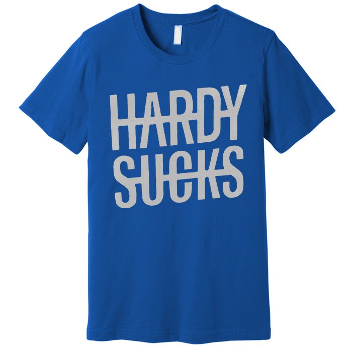 Hardy Sucks Country Funny Bad Boy Wetzel Premium T-Shirt