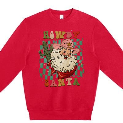 Howdy Santa Christmas Cowboy Santa Xmas Costume Premium Crewneck Sweatshirt