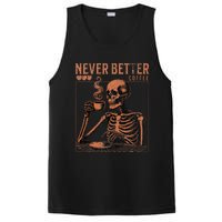 Halloween Skull Coffee Never Better Halloween Skeleton PosiCharge Competitor Tank