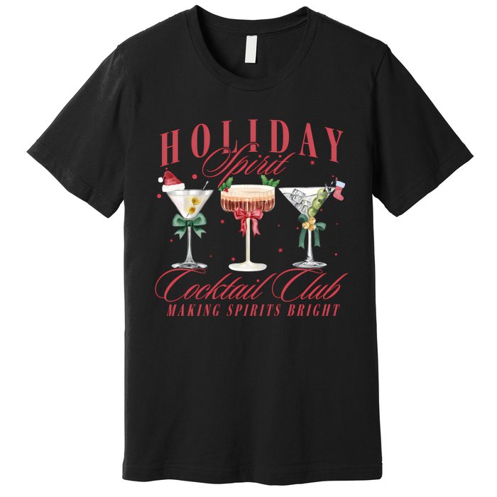 Holiday Spirit Cocktail Club Espresso Martini Christmas Sweatshirt Premium T-Shirt