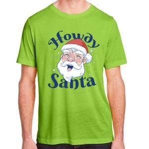 Howdy Santa Christmas Adult ChromaSoft Performance T-Shirt