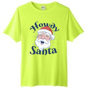 Howdy Santa Christmas Tall Fusion ChromaSoft Performance T-Shirt