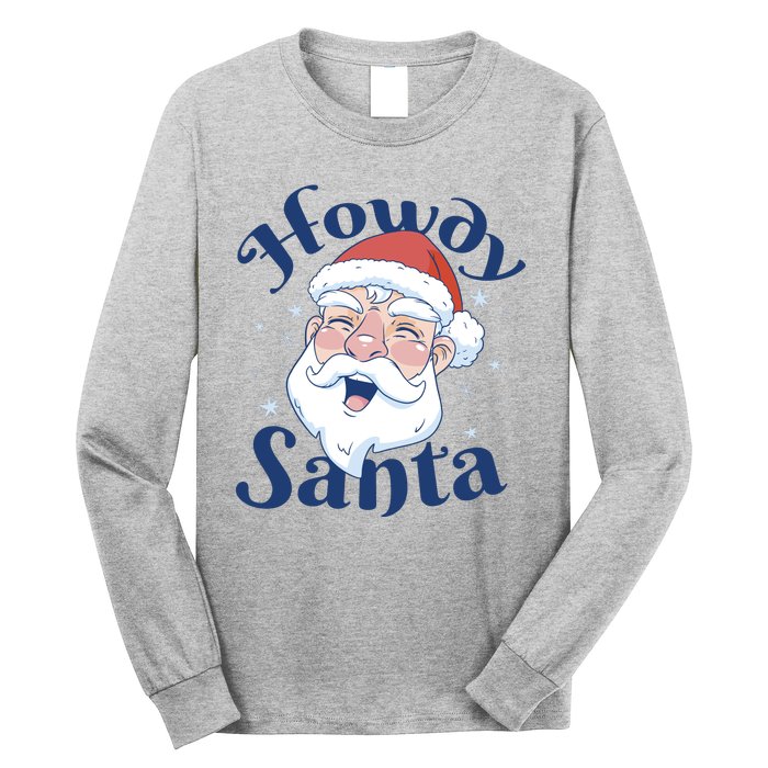 Howdy Santa Christmas Long Sleeve Shirt