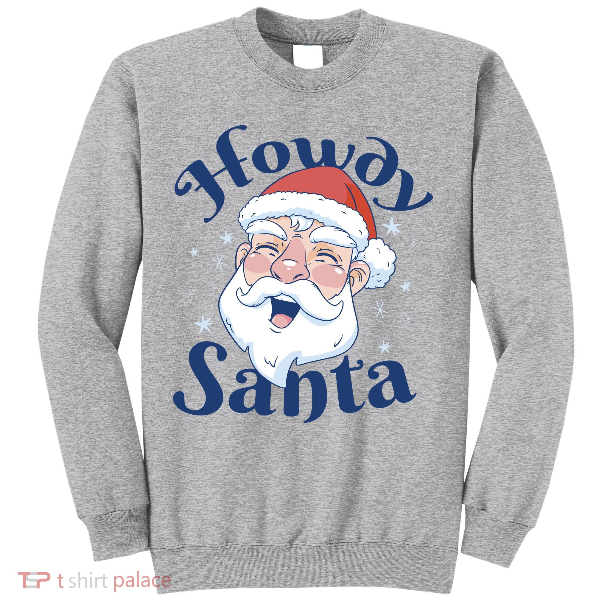 Howdy Santa Christmas Sweatshirt
