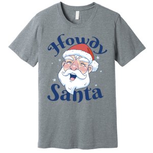 Howdy Santa Christmas Premium T-Shirt