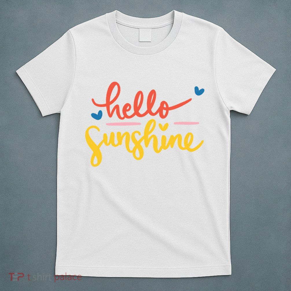 Hello Sunshine Cute Gift T-Shirt